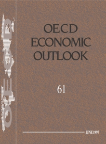 OECD Economic Outlook, Volume 1997 Issue 1