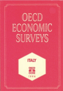 OECD Economic Surveys: Italy 1994