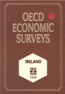 OECD Economic Surveys: Ireland 1993