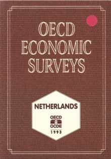 OECD Economic Surveys: Netherlands 1993