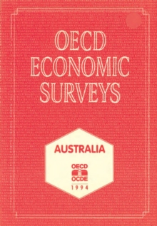 OECD Economic Surveys: Australia 1994