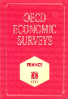 OECD Economic Surveys: France 1994