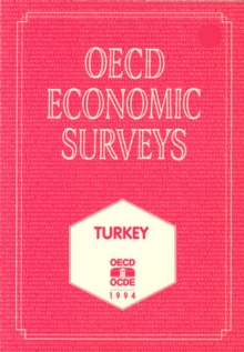 OECD Economic Surveys: Turkey 1994