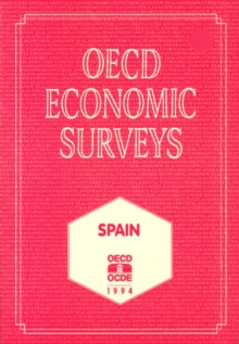 OECD Economic Surveys: Spain 1994