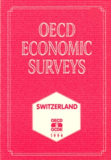 OECD Economic Surveys: Switzerland 1994