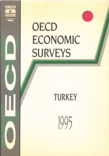 OECD Economic Surveys: Turkey 1995