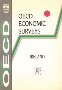 OECD Economic Surveys: Ireland 1995