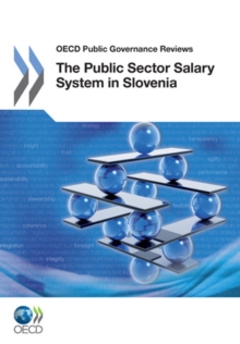 OECD Public Governance Reviews The Public Sector Salary System in Slovenia