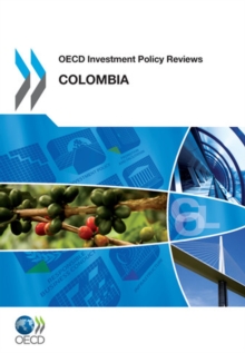 OECD Investment Policy Reviews: Colombia 2012