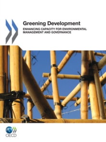 Greening Development Enhancing Capacity for Environmental Management and Governance