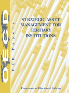 Programme on Educational Building - PEB Papers Strategic Asset Management for Tertiary Institutions