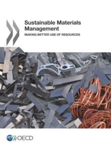 Sustainable Materials Management Making Better Use of Resources