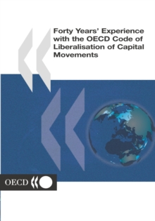 Forty Years' Experience with the OECD Code of Liberalisation of Capital Movements