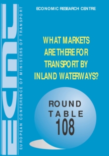 ECMT Round Tables What Markets Are There For Transport by Inland Waterways?