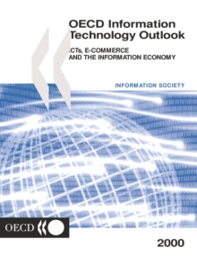 Information Technology Outlook 2000 ICTs, E-commerce and the Information Economy