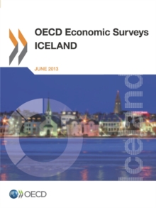 OECD Economic Surveys: Iceland 2013