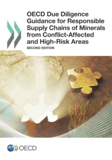 OECD Due Diligence Guidance for Responsible Supply Chains of Minerals from Conflict-Affected and High-Risk Areas Second Edition