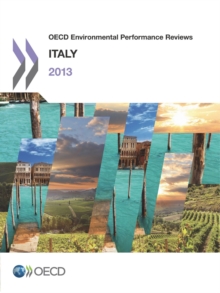 OECD Environmental Performance Reviews: Italy 2013