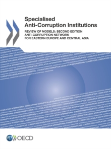 Specialised Anti-Corruption Institutions Review of Models: Second Edition