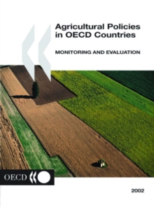 Agricultural Policies in OECD Countries 2002 Monitoring and Evaluation