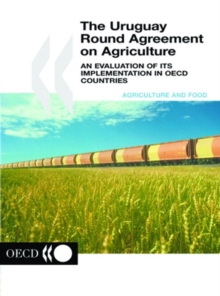 The Uruguay Round Agreement on Agriculture An Evaluation of its Implementation in OECD Countries