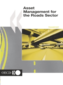 Road Transport and Intermodal Linkages Research Programme Asset Management for the Roads Sector