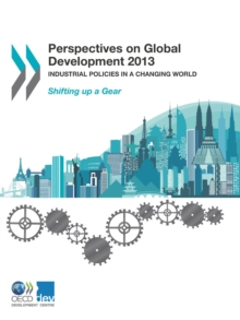 Perspectives on Global Development 2013 Industrial Policies in a Changing World