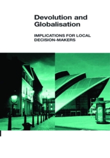 Local Economic and Employment Development (LEED) Devolution and Globalisation Implications for Local Decision-makers