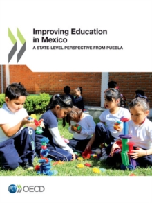 Improving Education in Mexico A State-level Perspective from Puebla