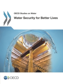 OECD Studies on Water Water Security for Better Lives