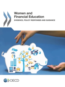 Women and Financial Education Evidence, Policy Responses and Guidance