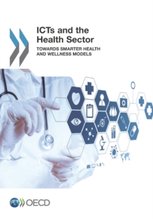 ICTs and the Health Sector Towards Smarter Health and Wellness Models