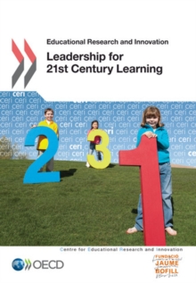 Educational Research and Innovation Leadership for 21st Century Learning