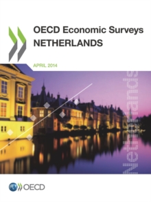 OECD Economic Surveys: Netherlands 2014