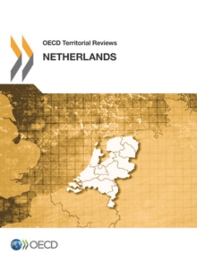 OECD Territorial Reviews: Netherlands 2014