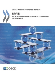 OECD Public Governance Reviews Spain: From Administrative Reform to Continuous Improvement