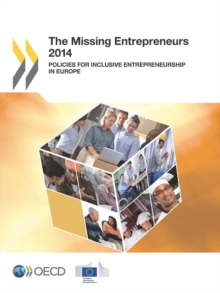 The Missing Entrepreneurs 2014 Policies for Inclusive Entrepreneurship in Europe