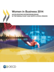 Women in Business 2014 Accelerating Entrepreneurship in the Middle East and North Africa Region