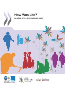 How Was Life? Global Well-being since 1820