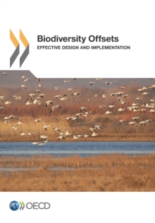 Biodiversity Offsets Effective Design and Implementation