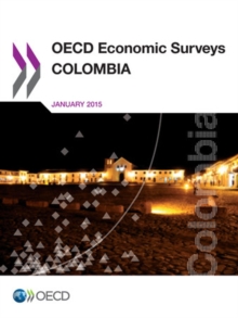 OECD Economic Surveys: Colombia 2015