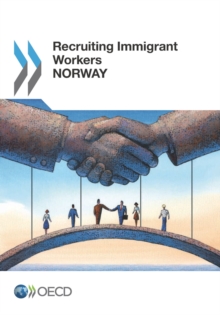 Recruiting Immigrant Workers: Norway 2014