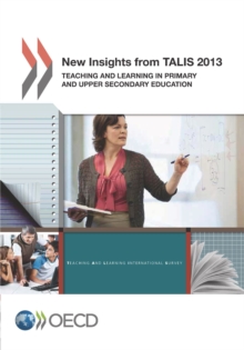 TALIS New Insights from TALIS 2013 Teaching and Learning in Primary and Upper Secondary Education