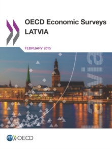 OECD Economic Surveys: Latvia 2015