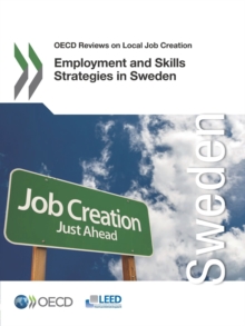 OECD Reviews on Local Job Creation Employment and Skills Strategies in Sweden