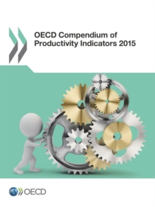 OECD Compendium of Productivity Indicators 2015