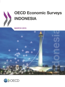 OECD Economic Surveys: Indonesia 2015