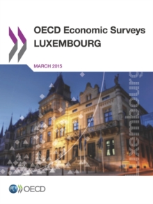 OECD Economic Surveys: Luxembourg 2015