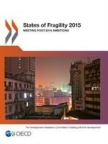 States of Fragility 2015 Meeting Post-2015 Ambitions