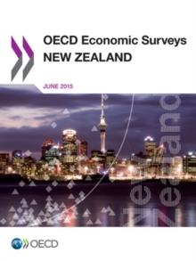 OECD Economic Surveys: New Zealand 2015